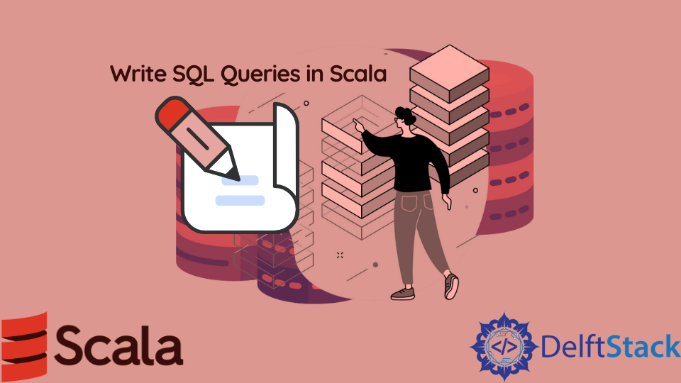 write-sql-queries-in-scala-delft-stack